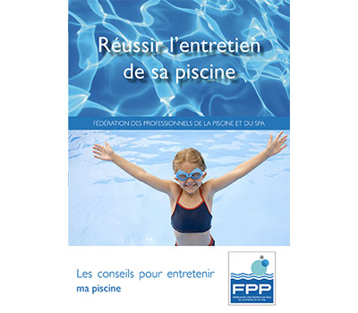 Guides pratiques - La Fédération des Professionnels de la Piscine et du Spa